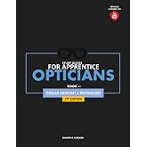 Study Guides for Apprentice Opticians: Ocular Anatomy and Physiology (Workbooks For Apprentice Opticians)