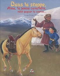 Dans la steppe, Alma, la jeune cavalière, veut gagner la course