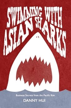 Amazon Com Swimming With Asian Sharks Business Secrets
