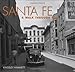 Santa Fe: A Walk Through Time by Kingsley Hammett