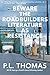 Beware the Roadbuilders: Literature as Resistance