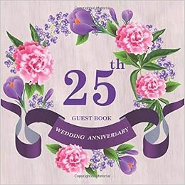 Amazon Com 25th Wedding Anniversary Guest Book Celebrating
