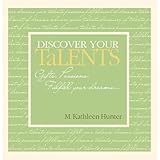 Paperback DISCOVER YOUR TALENTS Gifts, Passions, Fulfill Your Dreams... Book