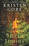 Front cover for the book Sweet Jiminy by Kristin Gore