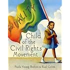 Child of the Civil Rights Movement (Junior Library Guild Selection)