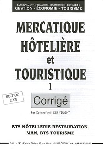 Amazon Fr Mercatique Hoteliere Et Touristique Bts Hotellerie Restauration Man Bts Tourisme Tome 1 Corrige Van Der Yeught Corinne Livres