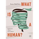 What Is a Human?: Language, Mind, and Culture