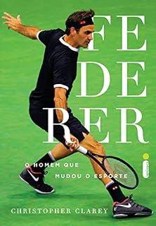 Livro Federer: O Homem que mudou o esporte
