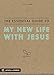 The Essential Guide to My New Life With Jesus by Scott Rubin, Group Publishing