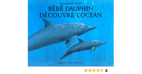 Bebe Dauphin Decouvre L Ocean Les Lutins Bertrand Pierre Zicot Emmanuelle Amazon Com Books