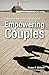 Empowering Couples (Creative Pastoral Care and Counseling)