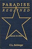 Paradise Regained : Memoir of a Rebel, Sulzberger, C. L., 0275930769