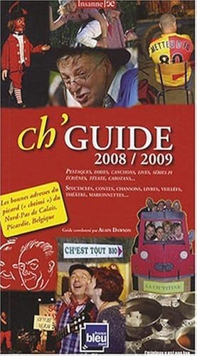 Download Ch'Guide : les bonnes adresses du picard (ch'ti) du Nord-Pas-de-Calais, Picardie, Belgique PDF