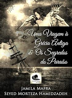 Uma Viagem à Grécia Antiga e os Segredos do Paraíso