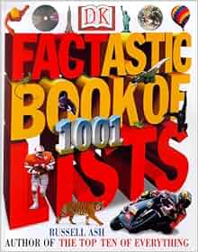 Factastic Book Of 1001 Lists Russell Ash 9780789437693 Amazon Com Books