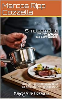 Livro Simplesmente Sabor: Um guia para desconstruir as dificuldades na Cozinha