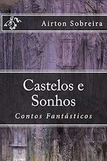 Livro Castelos e Sonhos: Contos Fantásticos