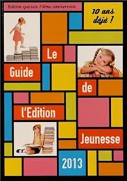 Le  guide de l'édition jeunesse 2013