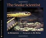 The Snake Scientist (Scientists in the Field Series)