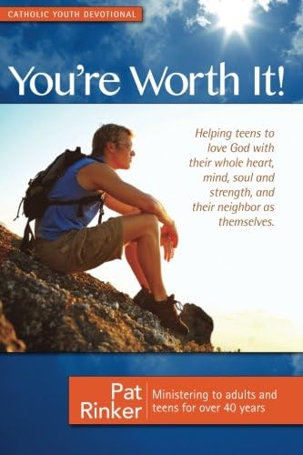 You're Worth It! - A Scripture Devotional Helping Teens to Love God!