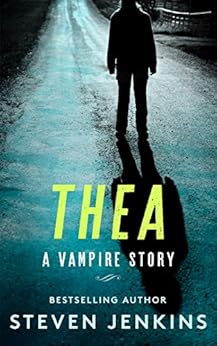 Thea: A Vampire Story by [Jenkins, Steven]