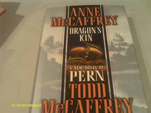 By Anne McCaffrey, Todd McCaffrey: Dragon's Kin