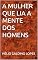 Livro A MULHER QUE LIA A MENTE DOS HOMENS