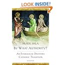 By What Authority?: An Evangelical Discovers Catholic Tradition