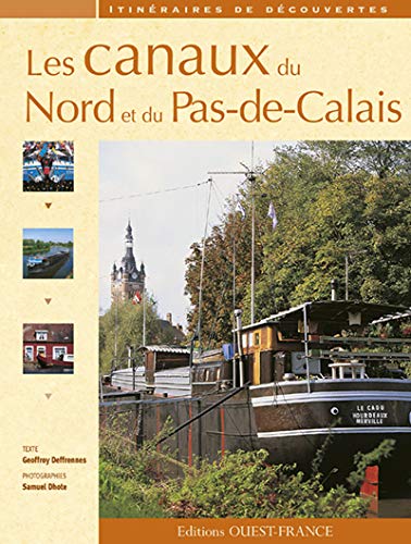 Les Canaux Du Nord Et Du Pas De Calais Deffrennes Geoffroy Dhote Samuel Amazon Fr Livres