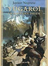 Yugaroï, la nuit des dieux
