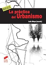 La praacute;ctica del Urbanismo (Spanish Edition)