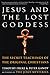 Jesus and the Lost Goddess: The Secret Teachings of the Original Christians