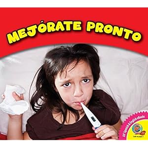 Mejórate pronto / Get well soon (Mantengamos la limpieza / Keep it Clean) (Spanish Edition)