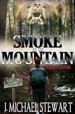 Smoke on the Mountain: A Story of Survival (Ranger Jackson Hart Book 1)