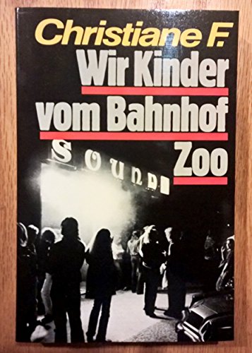 Wir Kinder Vom Bahnhof Zoo  (German Edition)
