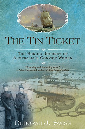 Download The Tin Ticket: The Heroic Journey of Australia's Convict Women Download The Tin Ticket: The Heroic Journey of Australia's Convict Women