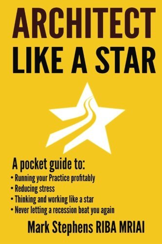 Architect Like a Star: Never let a recession beat you again