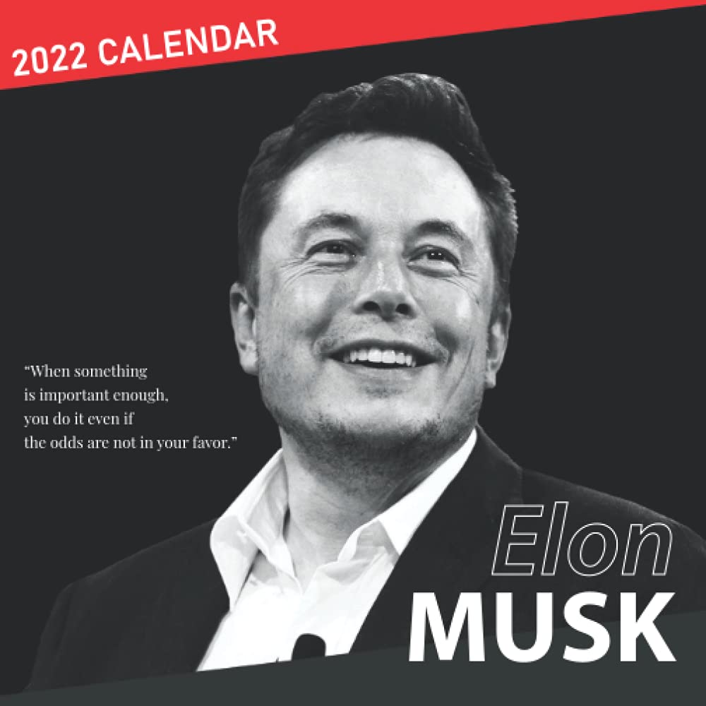 Elon Calendar 2022 Elon Musk 2022 Calendar: Calendar 2022 18-Month From Jul 2021 To Dec 2022  In Mini Size 7X7 Inch: Fan, Elon: 9798528578019: Amazon.com: Books