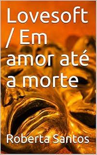 Livro Lovesoft / Em amor até a morte