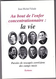 Au bout de l'enfer concentrationnaire, la vie