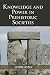 Knowledge and Power in Prehistoric Societies: Orality, Memory and the Transmission of Culture by Lynne Kelly