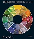 Chromaphilia: The Story of Color in Art