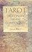 Tarot Dictionary and Compendium by Jana Riley