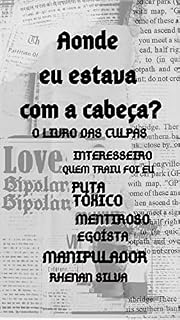 Livro Aonde eu estava com a cabeça?: O livro das culpas