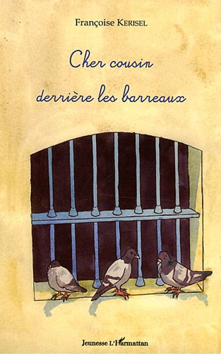 Cher cousin derrière les barreaux