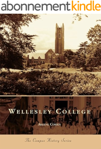 Download Wellesley College (Campus History) (English Edition) PDF