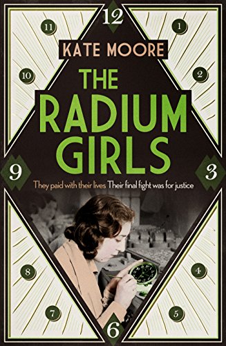 "The Radium Girls - They Paid with Their Lives. The Final Fight Was for Justice." av Kate Moore