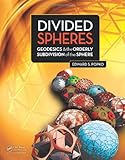 Divided Spheres: Geodesics and the Orderly Subdivision of the Sphere by Edward S. Popko