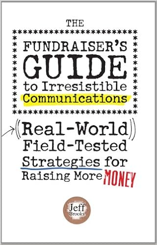 The Fundraiser S Guide To Irresistible Communications Jeff - 