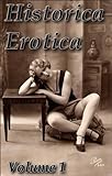 Historica Erotica Volume 1